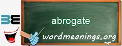 WordMeaning blackboard for abrogate